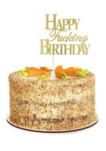 Load image into Gallery viewer, Happy F&#39;ing Birthday Cake Topper - Black/Gold
