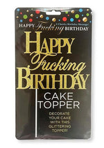 Load image into Gallery viewer, Happy F&#39;ing Birthday Cake Topper - Black/Gold

