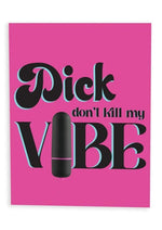 Load image into Gallery viewer, Naughtyvibe Dick Don&#39;t Kill My Vibe Greeting Card
