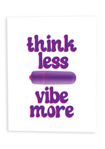 Load image into Gallery viewer, Naughtyvibes Think Less Vibe More Greeting Card

