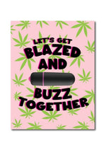 Load image into Gallery viewer, Naughtyvibes Vibe Let&#39;s Get Blazed and Buzz Together Greeting Card
